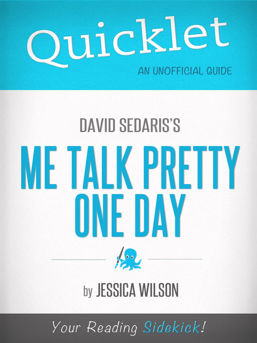Jessica Wilson创作的Quicklet on Me Talk Pretty One Day by David Sedaris作品的详细信息 - 可供借阅